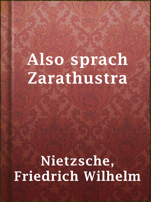 Title details for Also sprach Zarathustra by Friedrich Wilhelm Nietzsche - Available